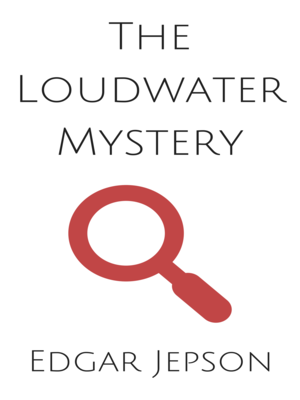 cover image of The Loudwater Mystery